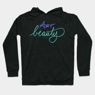 ART is the BEAUTY we seek Hoodie